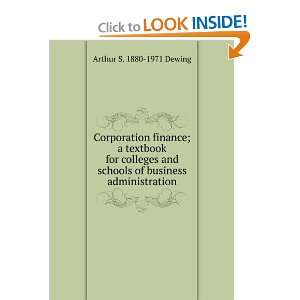   schools of business administration Arthur S. 1880 1971 Dewing Books