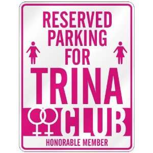   RESERVED PARKING FOR TRINA 