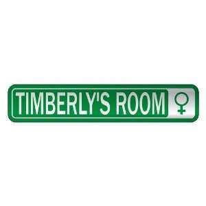   TIMBERLY S ROOM  STREET SIGN NAME