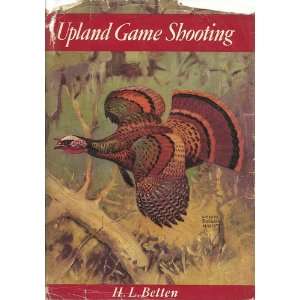   Game Shooting. *A classic in hunting literature H.L. Betten Books