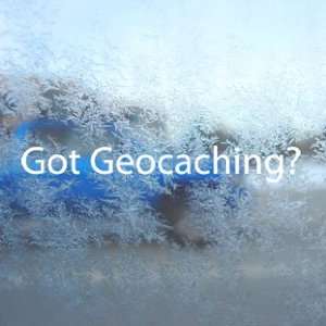  Got Geocaching? White Decal Hidden Treasure Gps Car White 