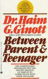 Between Parent and Teenager by Dr. Haim G. Ginott 1988, Paperback 