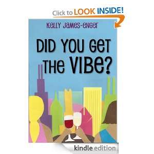 Did you Get the Vibe? Kelly James Enger  Kindle Store