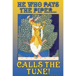   who pays the Piper calls the tune 24X36 Giclee Paper
