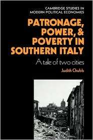 Patronage, Power and Poverty in Southern Italy A Tale of Two Cities 