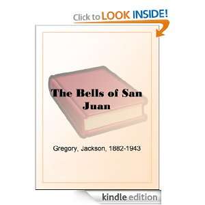 The Bells of San Juan Jackson Gregory  Kindle Store