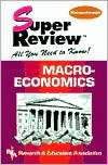 Super Review Macroeconomics All You Need to Know, (0878911898), The 