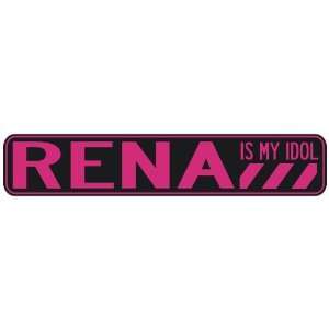   RENA IS MY IDOL  STREET SIGN