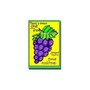  Theres Always One Rotten Grape   Disregard the Negative 