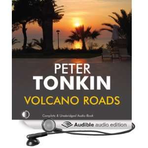  Volcano Roads (Audible Audio Edition) Peter Tonkin 