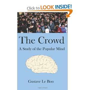   Crowd A Study Of The Popular Mind (9781599869711) Gustave Le Bon