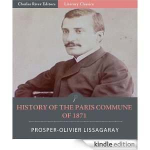 History of the Paris Commune of 1871 Prosper Olivier Lissagaray 