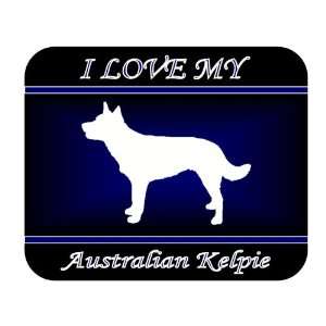  I Love My Australian Kelpie Dog Mouse Pad   Blue Design 