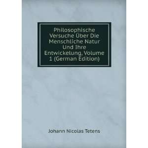   Entwickelung, Volume 1 (German Edition) Johann Nicolas Tetens Books