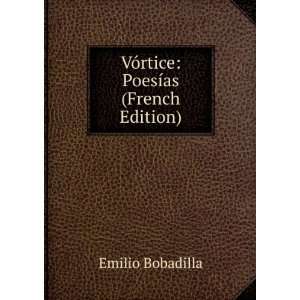  VÃ³rtice PoesÃ­as (French Edition) Emilio Bobadilla Books