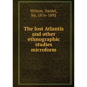  The lost Atlantis and other ethnographic studies microform 