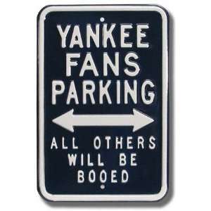 Yankee Booed Authentic Parking Sign 