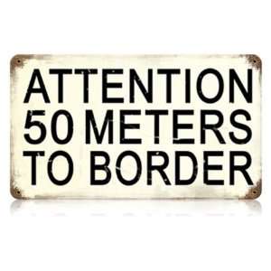  50 Meters To Border Sign