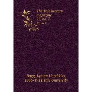   . 25, no. 7 Lyman Hotchkiss, 1846 1911,Yale University Bagg Books
