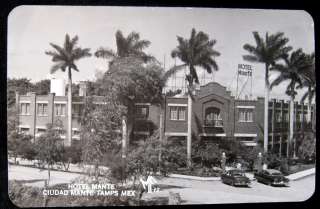 MEXICO~1950s Ciudad Mante TAMP~HOTEL MANTE ~ RPPC  