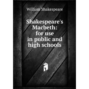  Shakespeares Macbeth for use in public and high schools 