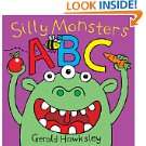 Silly Monsters ABC. A Silly Monsters Alphabet Book