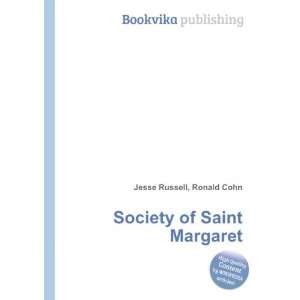    Society of Saint Margaret Ronald Cohn Jesse Russell Books