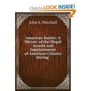   Imprisonment of American Citizens During . John A. Marshall Books