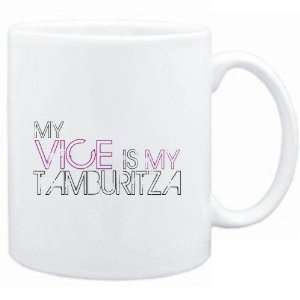   Mug White  my vice is my Tamburitza  Instruments