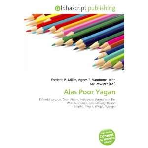  Alas Poor Yagan (9786132673992) Books