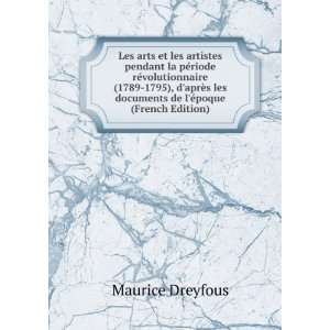   les documents de lÃ©poque (French Edition) Maurice Dreyfous Books