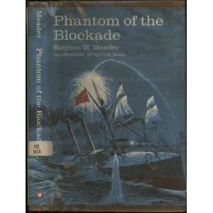    Phantom of the Blockade Victor Mays, Stephen Meader Books