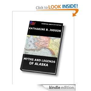 Myths And Legends Of Alaska (Essential American History) Katharine B 