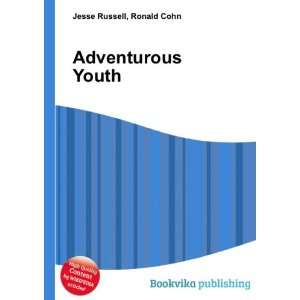  Adventurous Youth Ronald Cohn Jesse Russell Books