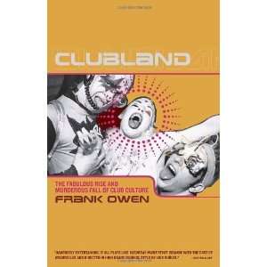   Rise and Murderous Fall of Club Culture [Paperback] Frank Owen Books