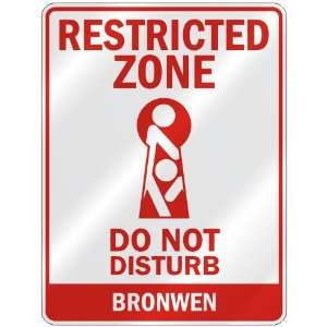   ZONE DO NOT DISTURB BRONWEN  PARKING SIGN