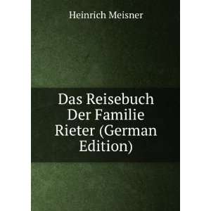   Rieter, Volumes 166 168 (German Edition) Heinrich Meisner Books