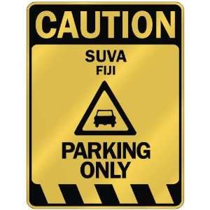   CAUTION SUVA PARKING ONLY  PARKING SIGN FIJI