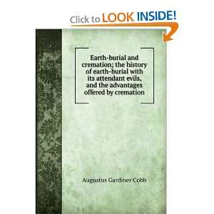  Earth burial and cremation; the history of earth burial 