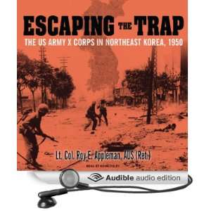  Escaping the Trap The US Army X Corps in Northeast Korea 