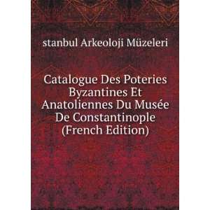  Catalogue Des Poteries Byzantines Et Anatoliennes Du MusÃ 