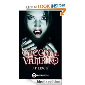 Caccia al vampiro (Newton Pocket) (Italian Edition) J. F. Lewis, M 