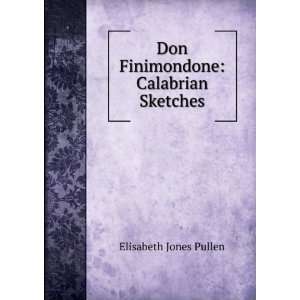  Don Finimondone Calabrian Sketches Elisabeth Jones 