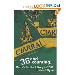   . . . Kerrys Football Story to 2009 [Paperback] Niall Flynn Books