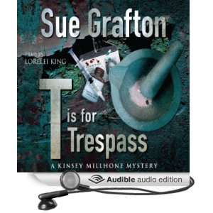  T is for Trespass (Audible Audio Edition) Sue Grafton 