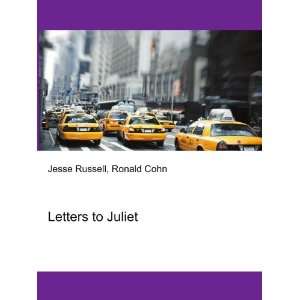  Letters to Juliet Ronald Cohn Jesse Russell Books