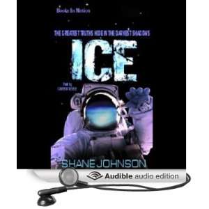    Ice (Audible Audio Edition) Shane Johnson, Cameron Beierle Books