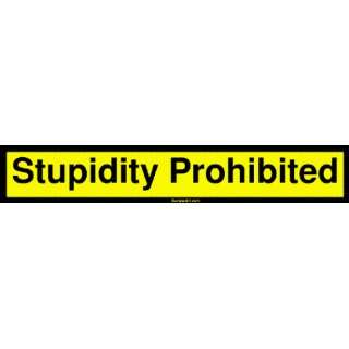  Stupidity Prohibited MINIATURE Sticker Automotive