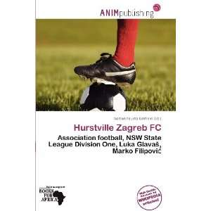    Hurstville Zagreb FC (9786200813763) Norton Fausto Garfield Books