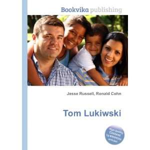  Tom Lukiwski Ronald Cohn Jesse Russell Books